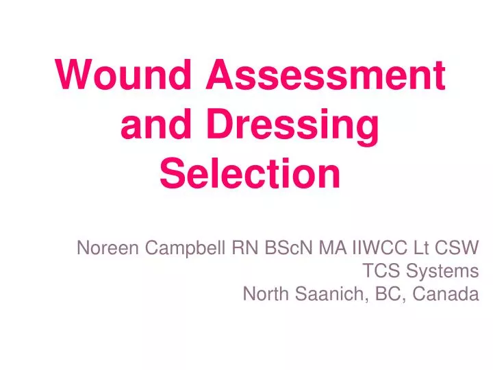 wound assessment and dressing selection