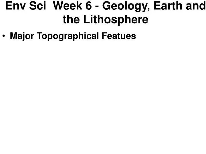 env sci week 6 geology earth and the lithosphere