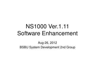 NS1000 Ver.1.11 Software Enhancement