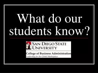 What do our students know?