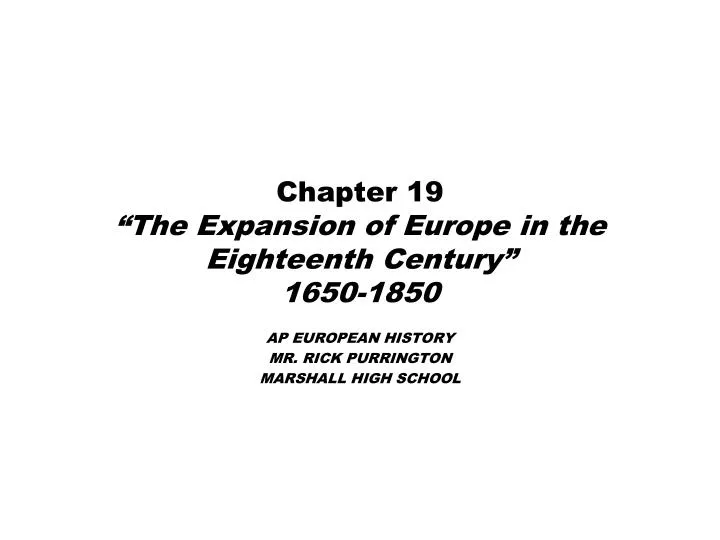 chapter 19 the expansion of europe in the eighteenth century 1650 1850