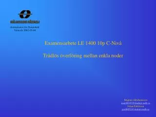 Examensarbete LE 1400 10p C-Nivå Trådlös överföring mellan enkla noder