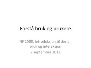 forst bruk og brukere