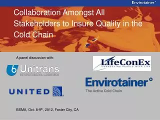 Collaboration Amongst All Stakeholders to Insure Quality in the Cold Chain