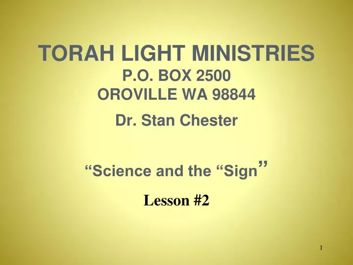 torah light ministries p o box 2500 oroville wa 98844 dr stan chester science and the sign