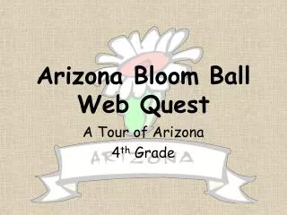 Arizona Bloom Ball Web Quest