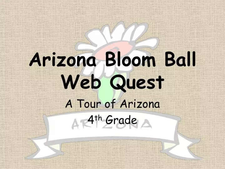 arizona bloom ball web quest