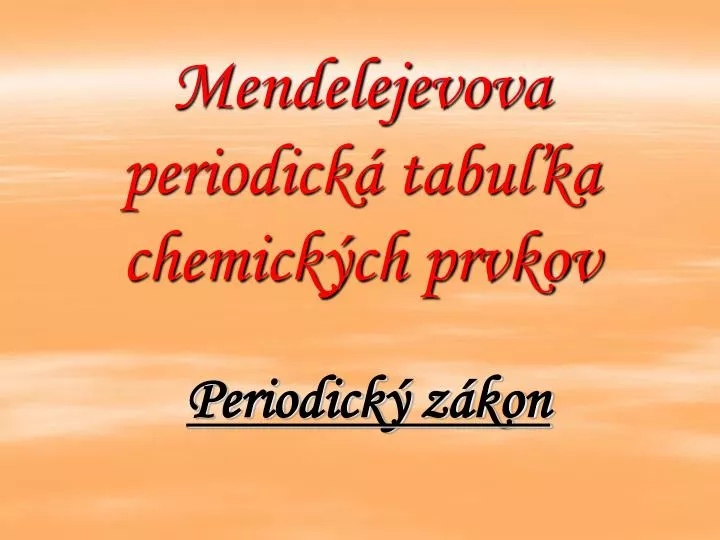mendelejevova periodick tabu ka chemick ch prvkov