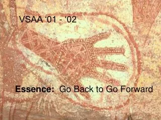 Essence: Go Back to Go Forward