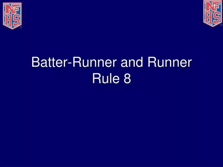 batter runner and runner rule 8