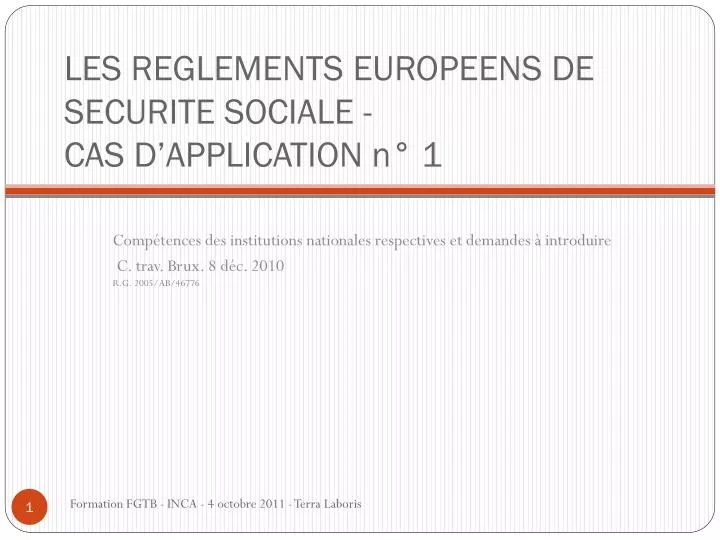 les reglements europeens de securite sociale cas d application n 1