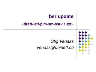bsr update &lt;draft-ietf-pim-sm-bsr-11.txt&gt;