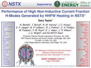 Performance of High Non-Inductive Current Fraction H-Modes Generated by HHFW Heating in NSTX*