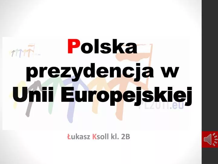 p olska prezydencja w u nii europejskiej