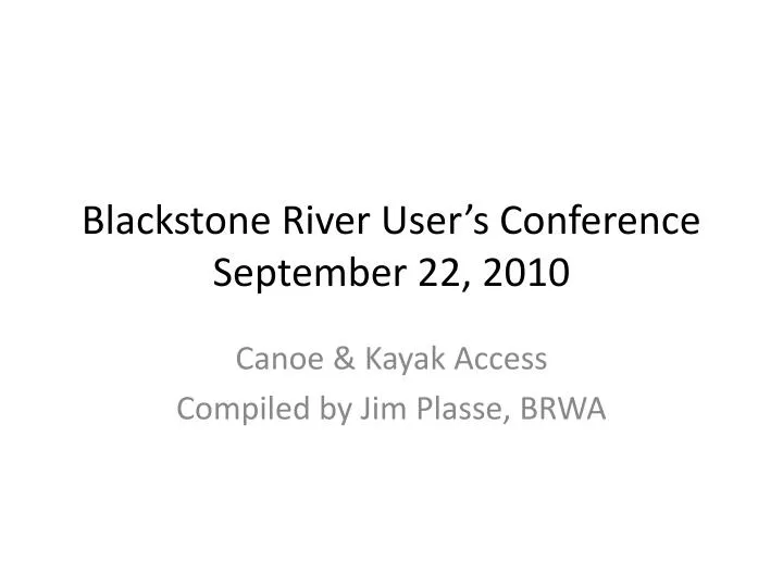 blackstone river user s conference september 22 2010