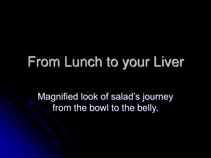 from lunch to your liver