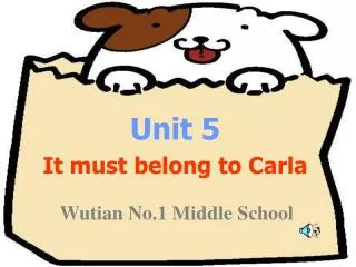 Unit 5 It must belong to Carla