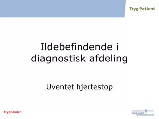 ildebefindende i diagnostisk afdeling