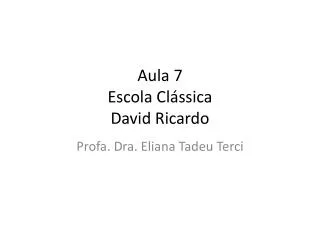 aula 7 escola cl ssica david ricardo