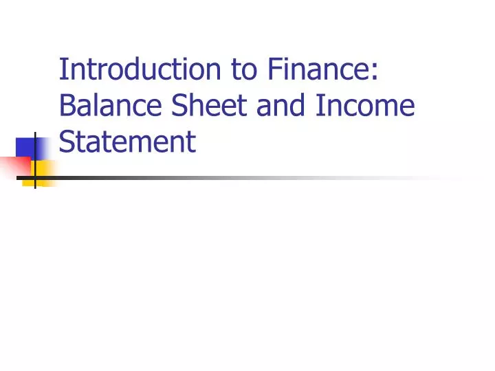 introduction to finance balance sheet and income statement