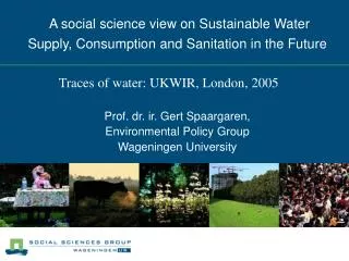 A social science view on Sustainable Water Supply, Consumption and Sanitation in the Future