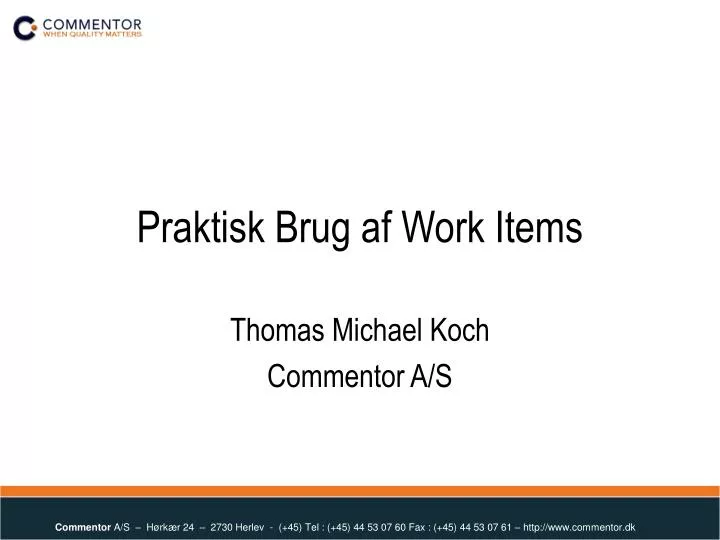 praktisk brug af work items