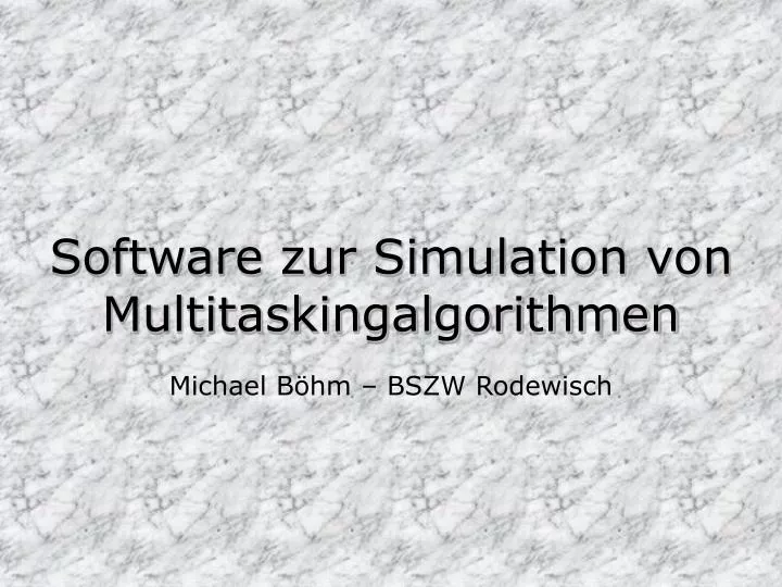 software zur simulation von multitaskingalgorithmen