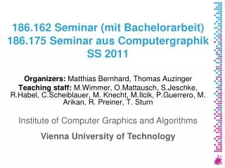 186.162 Seminar (mit Bachelorarbeit) 186.175 Seminar aus Computergraphik SS 2011