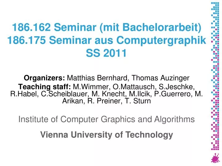 186 162 seminar mit bachelorarbeit 186 175 seminar aus computergraphik ss 2011