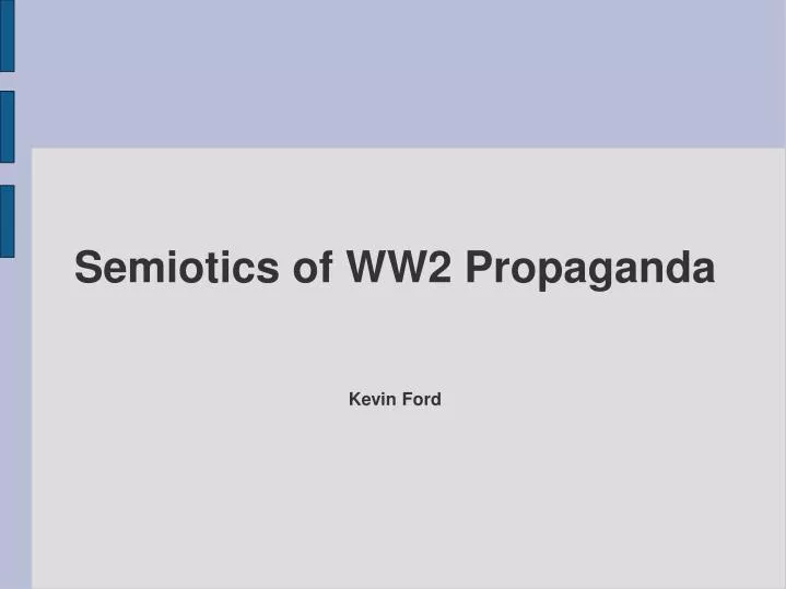 semiotics of ww2 propaganda kevin ford