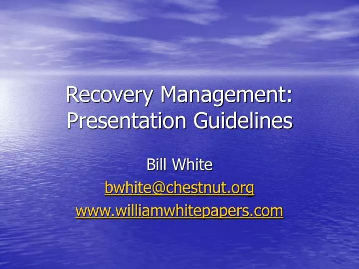 recovery management presentation guidelines