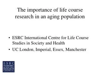The importance of life course research in an aging population