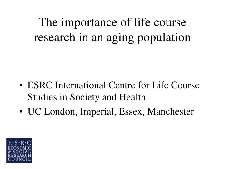 the importance of life course research in an aging population