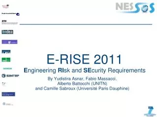 E-RISE 2011 E ngineering RI sk and SE curity Requirements