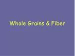 Whole Grains & Fiber: Nutrition Education for Health - slide 1