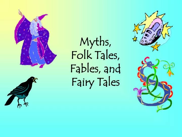 myths folk tales fables and fairy tales