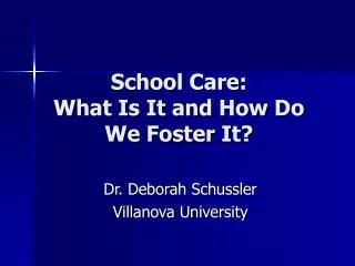School Care: What Is It and How Do We Foster It?