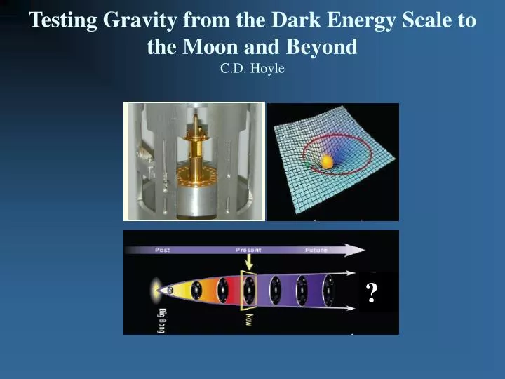 testing gravity from the dark energy scale to the moon and beyond c d hoyle