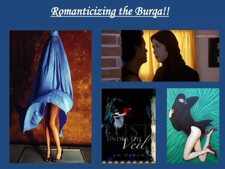 romanticizing the burqa