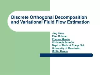 Discrete Orthogonal Decomposition and Variational Fluid Flow Estimation