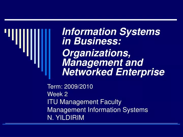 term 2009 2010 week 2 itu management faculty management information systems n yildirim