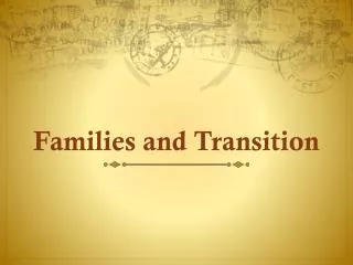 Families and Transition