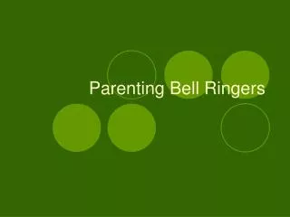 Parenting Bell Ringers