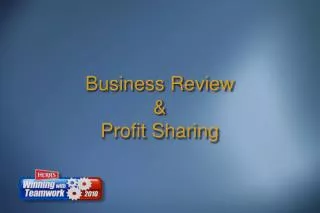 Business Review &amp; Profit Sharing