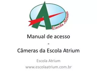manual de acesso c meras da escola atrium