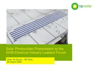 Solar Photovoltaic Presentation to the 2008 Electrical Industry Leaders Forum