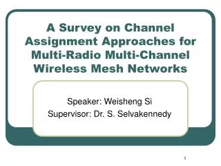 A Survey on Channel Assignment Approaches for Multi-Radio Multi-Channel Wireless Mesh Networks