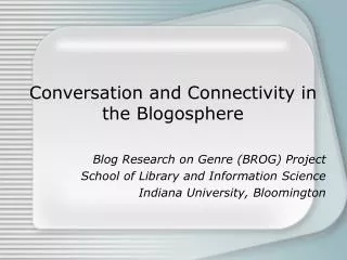 Conversation and Connectivity in the Blogosphere