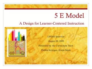 5 E Model A Design for Learner-Centered Instruction