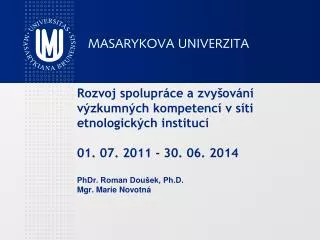 Tento projekt je spolufinancován Evropským sociálním fondem a státním rozpočtem České republiky.